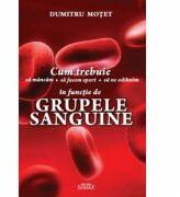 Grupele Sanguine - Dumitru Motet (ISBN: 9786061505418)