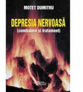 Depresia nervoasa. Tehnici si exercitii fizice - Dumitru Motet (ISBN: 9789736246357)
