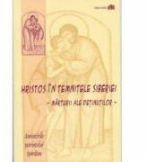 Hristos in temnitele Siberiei. Marturii ale detinutilor. Amintiri - Parintele Spiridon (ISBN: 9789737952592)