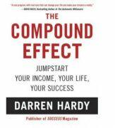 The Compound Effect - Darren Hardy (ISBN: 9781593157241)