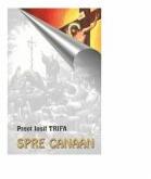 Spre Canaan - Preot Iosif Trifa (ISBN: 9789737101761)