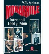 Monarhiile intre anii 1000 si 2000 - W. M. Spellman (ISBN: 9789735661236)
