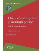 Drept constitutional si institutii politice. Volumul II. Institutii politice - Marieta Safta (ISBN: 9786062706753)