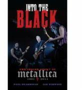 Into the Black: The Inside Story of Metallica (1991-2014) - Paul Brannigan, Ian Winwood (ISBN: 9780306821882)