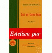 Craii de Curtea Veche - Mateiu Ion Caragiale (ISBN: 9789736249815)