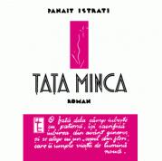 Tata Minca - Panait Istrati (ISBN: 9789736249266)