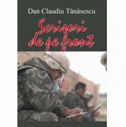 Scrisori de pe front - Dan Claudiu Tanasescu (ISBN: 9789736245596)