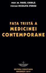 Faţa tristă a medicinei contemporane (ISBN: 9786060130116)