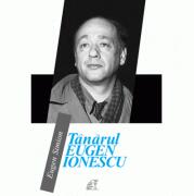 Tanarul Eugen Ionescu - Eugen Simion (ISBN: 9789731670256)