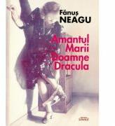 Amantul marii doamne Dracula - Fanus Neagu (ISBN: 9789736541346)