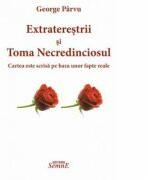 Extraterestrii si Toma Necredinciosul - George Parvu (ISBN: 9786061500512)