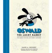 Oswald The Lucky Rabbit: The Search for the Lost Disney Cartoons - David A. Bossert, David Gerstein (ISBN: 9781484780374)