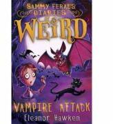 Sammy Feral's Diaries of Weird: Vampire Attack - Eleanor Hawken (ISBN: 9781848665583)