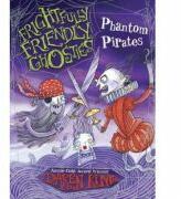 Frightfully Friendly Ghosties: Phantom Pirates - Daren King (ISBN: 9780857384089)