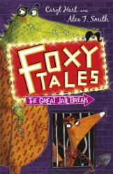 Foxy Tales: The Great Jail Break - Caryl Hart (ISBN: 9781444909333)