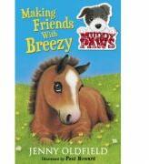 Muddy Paws: Making Friends with Breezy - Jenny Oldfield (ISBN: 9781444913194)