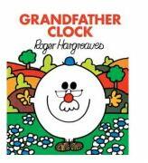 Grandfather Clock - Roger Hargreaves (ISBN: 9781444925265)