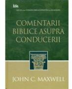 Comentarii biblice asupra conducerii - John C. Maxwell (ISBN: 9789737908315)