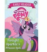 Twilight Sparkle's Princess Spell - My Little Pony (ISBN: 9781408341544)