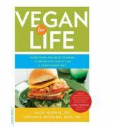 Vegan for Life: Everything You Need to Know to Be Healthy and Fit on a Plant-Based Diet - Jack Norris, Virginia Messina (ISBN: 9780738214931)
