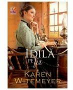 Idila pe fir - Karen Witemeyer (ISBN: 9786068915036)