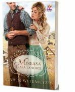 Mireasa trasa la sorti - Karen Witemeyer (ISBN: 9789737908872)