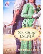 Sa-i castige inima - Karen Witemeyer (ISBN: 9789737908728)