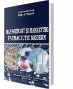 Management si marketing farmaceutic modern - Ion Burnei (ISBN: 9789737085306)