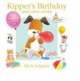 Kipper's Birthday and Other Stories - Mick Inkpen (ISBN: 9781444902754)
