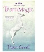 Tilly's Horse, Magic: Team Magic - Pippa Funnell (ISBN: 9781444012040)