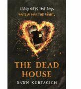 The Dead House - Dawn Kurtagich (ISBN: 9781510100770)