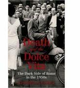 Death and the Dolce Vita. The Dark - Stephen Gundle (ISBN: 9781847676542)