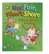Our Emotions and Behaviour: Not Fair, Won't Share - A book about sharing - Sue Graves (ISBN: 9781445129914)