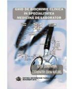 Ghid de biochimie clinica in specialitatea medicina de laborator - Codruta Popa (ISBN: 9789737089151)