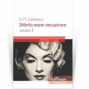 Sfanta mare nerusinare, Volumul 2 - Mihail Zamfirescu (ISBN: 9786064608918)