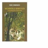 Secventele senectutii. O autobiografie intelectuala - Titu Popescu (ISBN: 9786067993585)