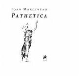 Pathetica - Ioan Marginean (ISBN: 9786060231608)