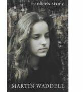 Frankie's Story - Martin Waddell (ISBN: 9780744582116)