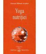 Yoga nutritiei - Omraam Mikhael Aivanhov (ISBN: 9789738107403)
