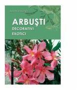 Arbusti decorativi exotici - Adrian Margarit (ISBN: 9789738966215)