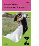 Temporar, mireasa - Patricia Wilson (ISBN: 9786067363173)