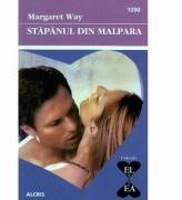 Stapanul din Malpara - Margaret Way (ISBN: 9786067363128)