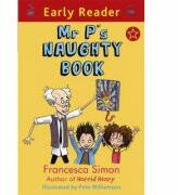 Early Reader: Mr P's Naughty Book - Francesca Simon (ISBN: 9781444002683)