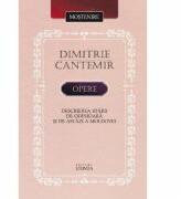 Opere. Descrierea starii de odinioara si de astazi a Moldovei - Dimitrie Cantemir (ISBN: 9789975851886)