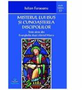 Misterul lui Isus si cunoasterea discipolilor - Iulian Faraoanu (ISBN: 9786065782761)