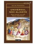 Universul noii aliante - Iulian Faraoanu (ISBN: 9786065782211)
