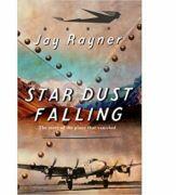 Star Dust Falling. The Story of the Plane That Vanished - Jay Rayner (ISBN: 9780385602266)