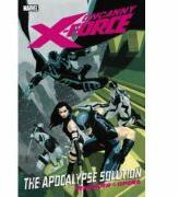 Uncanny X-force Volume 1: The Apocalypse Solution - Rick Remender (ISBN: 9780785148555)