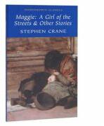Maggie. A Girl of The Streets - Stephen Crane (ISBN: 9781853265594)