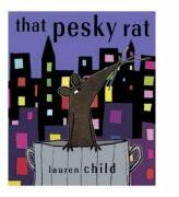 That Pesky Rat - Lauren Child (ISBN: 9780606351713)